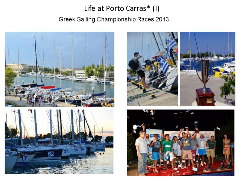 Life at Porto Carras* (I)   Greek Sailing Championship Races 2013